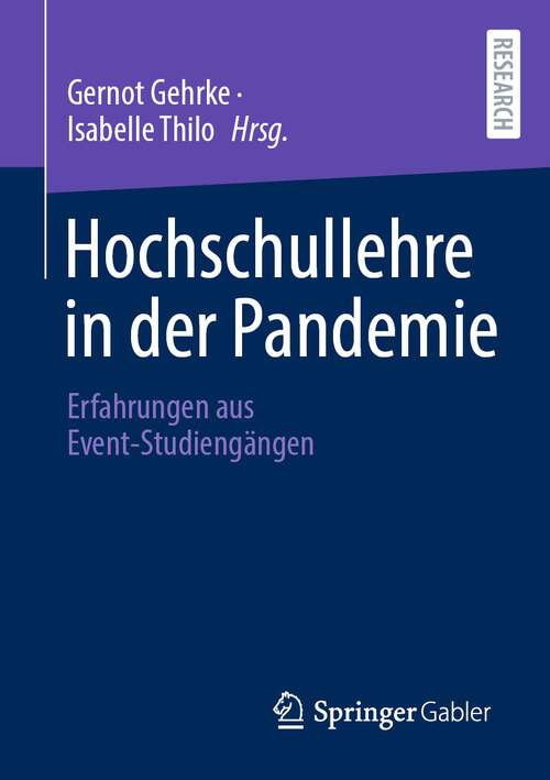 Book cover of Hochschullehre in der Pandemie: Erfahrungen aus Event-Studiengängen (1. Aufl. 2023)