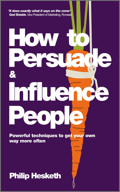 Book cover of How to Persuade and Influence People, Completely revised and updated edition of Life's a Game So Fix the Odds