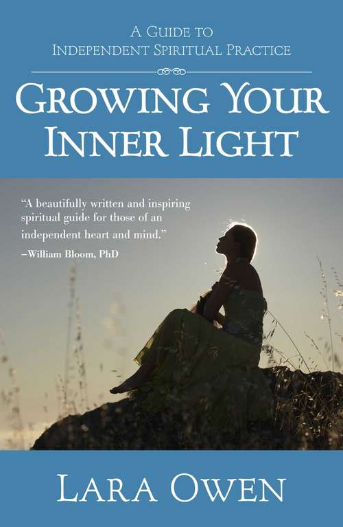 Book cover of Growing Your Inner Light: A Guide to Independent Spiritual Practice