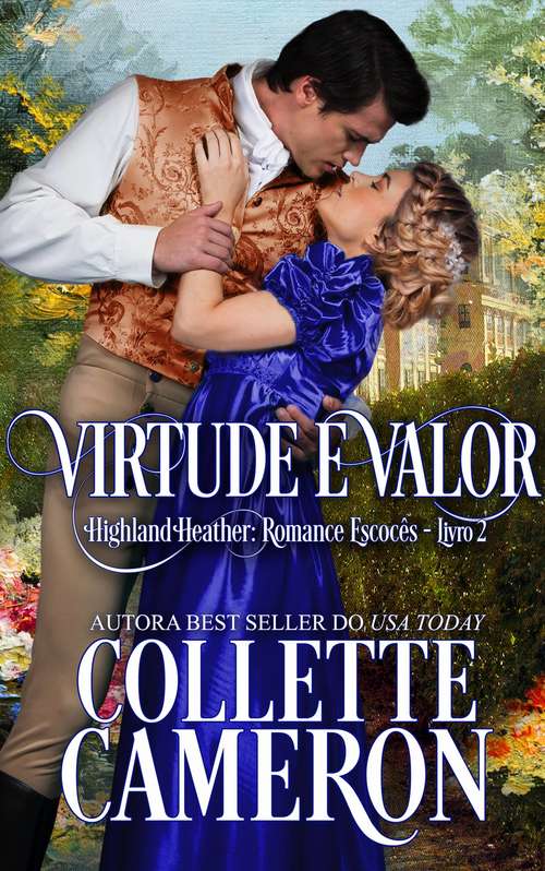 Book cover of Virtude e Valor (Série Highland Heather: Romance escocês Livro 2 #2)