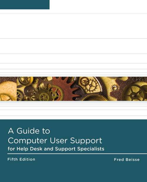 Book cover of A Guide to Computer User Support for Help Desk and Support Specialists