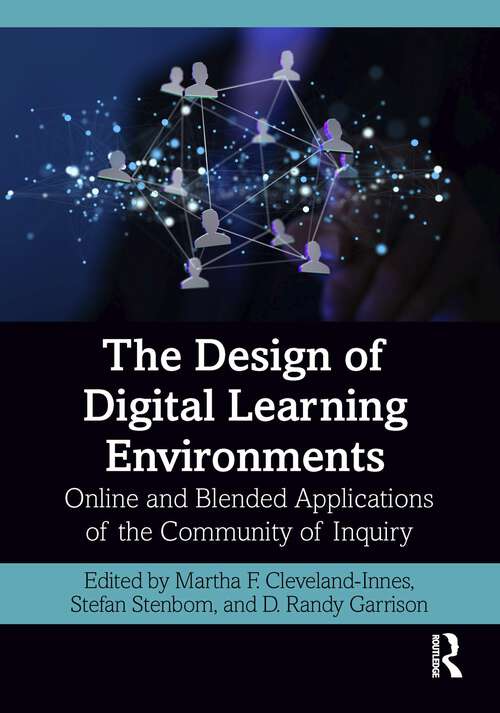 Book cover of The Design of Digital Learning Environments: Online and Blended Applications of the Community of Inquiry