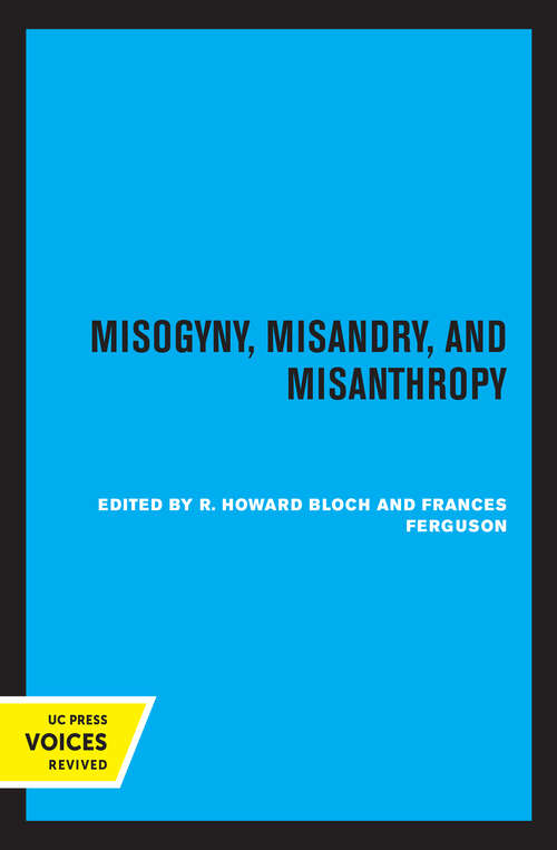 Book cover of Misogyny, Misandry, and Misanthropy (Representations Books #3)