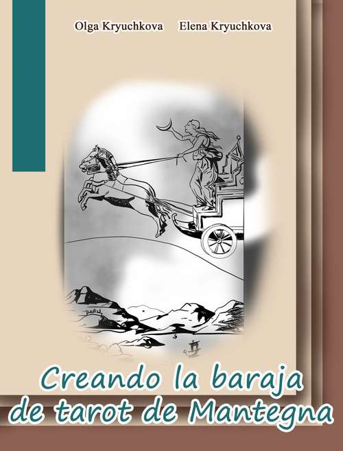 Book cover of Creando la baraja de tarot de Mantegna Tarocci