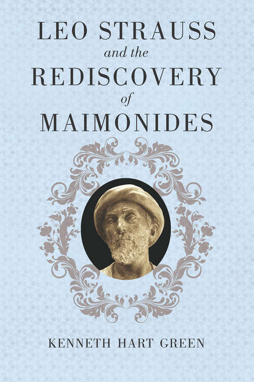 Book cover of Leo Strauss and the Rediscovery of Maimonides