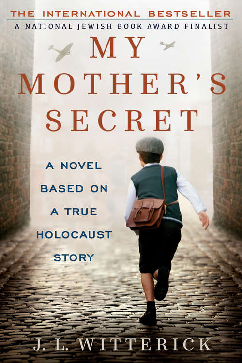 Book cover of My Mother's Secret: A Novel Based on a True Holocaust Story