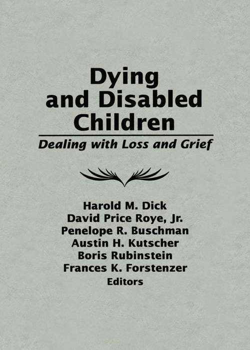 Dying and Disabled Children: Dealing With Loss and Grief