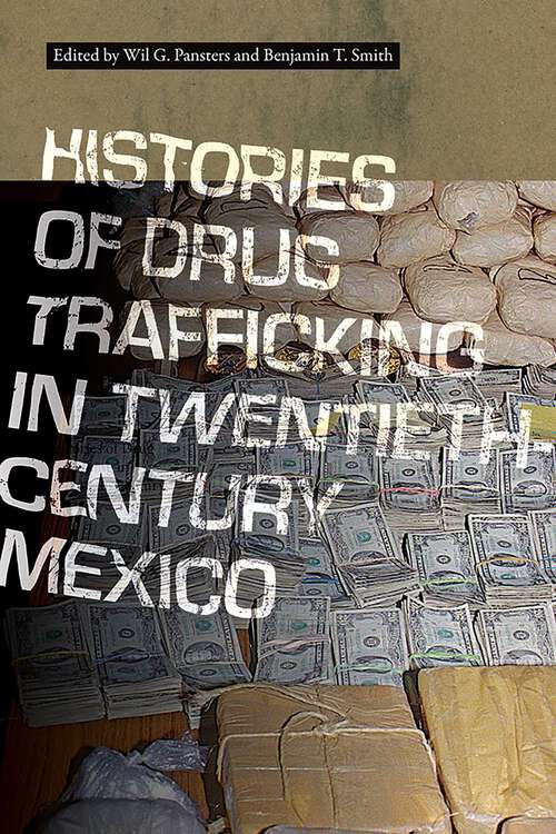 Book cover of Histories of Drug Trafficking in Twentieth-Century Mexico