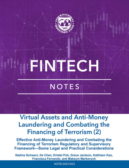 Virtual Assets and Anti-Money Laundering and Combating the Financing of Terrorism (2) (2) (2) (2): Effective Anti-Money Laundering and Combating the Financing of Terrorism Regulatory and Supervisory Framework—Some Legal and Practical Considerations: Effective Anti-money Laundering And Combating The Financing Of Terrorism Regulatory And Supervisory Framework--some Legal And Practical Considerations