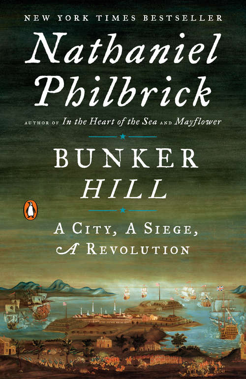 Book cover of Bunker Hill: A City, a Siege, a Revolution