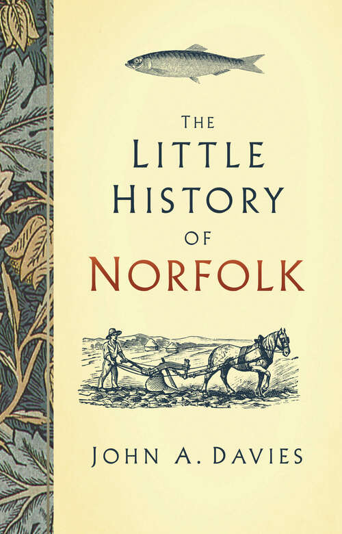 Book cover of The Little History of Norfolk