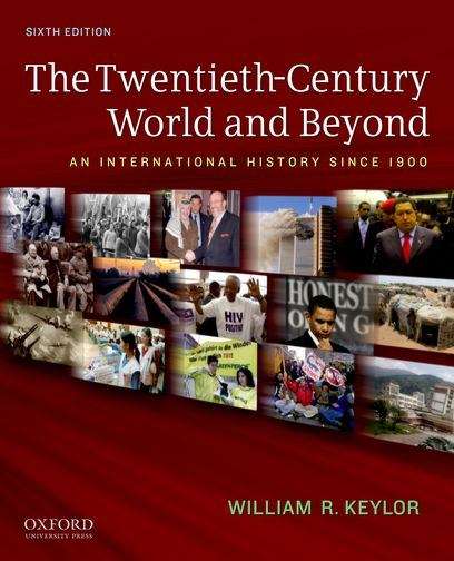 Book cover of The Twentieth-Century World and Beyond: An International History Since 1900 (Sixth Edition)