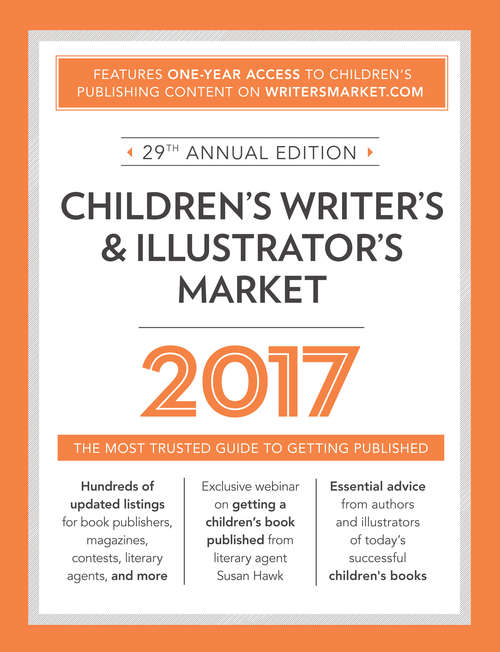 Book cover of Children's Writer's & Illustrator's Market 2017: The Most Trusted Guide to Getting Published