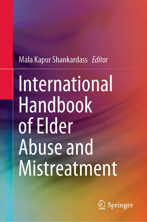 Book cover of International Handbook of Elder Abuse and Mistreatment (1st ed. 2020)