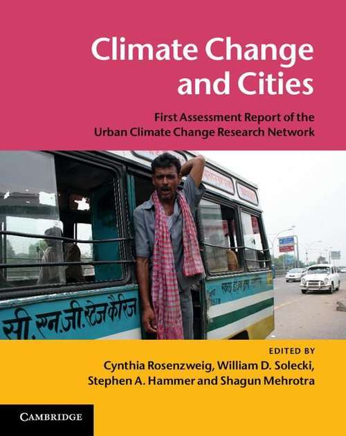 Climate Change and Cities: First Assessment Report of the Urban Climate Change Research Network