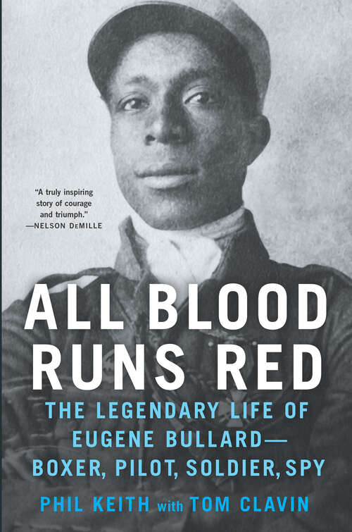 Book cover of All Blood Runs Red: The Legendary Life of Eugene Bullard—Boxer, Pilot, Soldier, Spy (Original)
