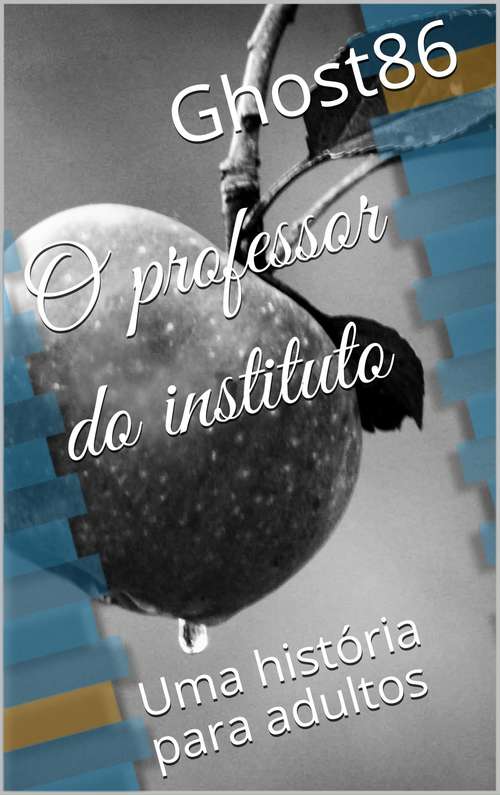 Book cover of O professor do instituto