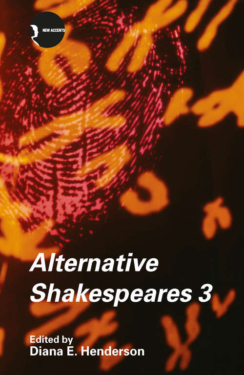 Alternative Shakespeares: Volume 3 (New Accents)
