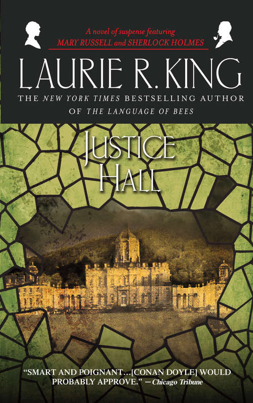 Justice Hall: A novel of suspense featuring Mary Russell and Sherlock Holmes (Mary Russell #6)