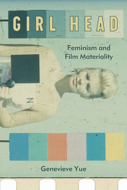 Girl Head: Feminism and Film Materiality