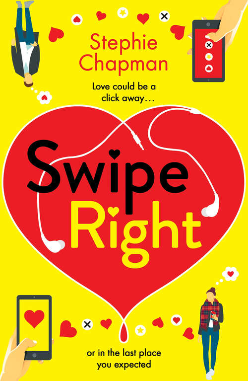 Book cover of Swipe Right: A laugh out loud, totally uplifting romantic comedy