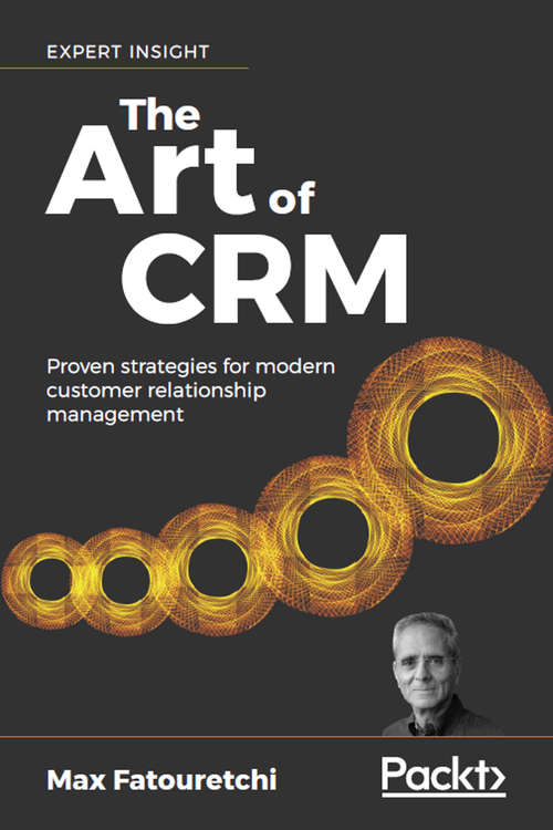 Book cover of The Art of CRM: Proven strategies for modern customer relationship management