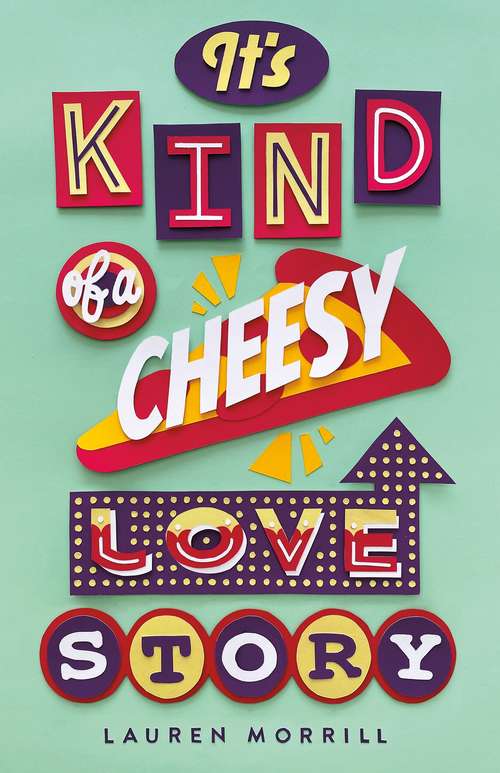 Book cover of It's Kind of a Cheesy Love Story