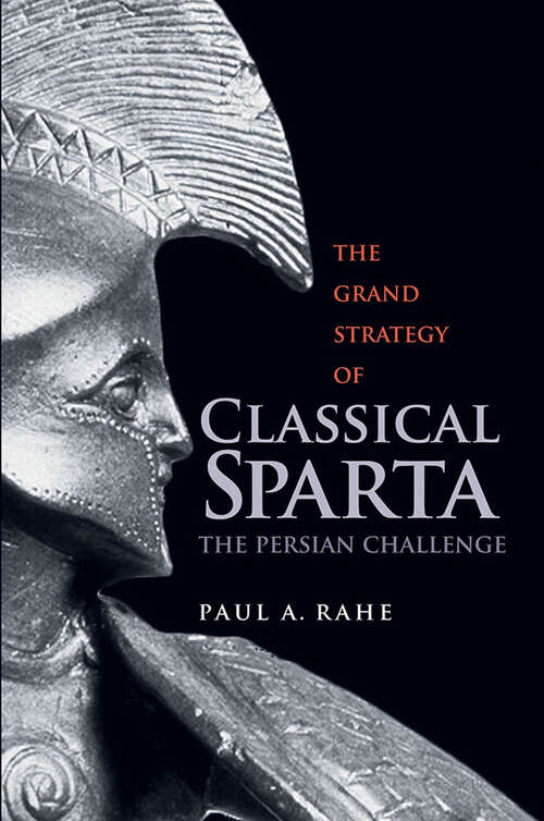 Book cover of The Grand Strategy of Classical Sparta