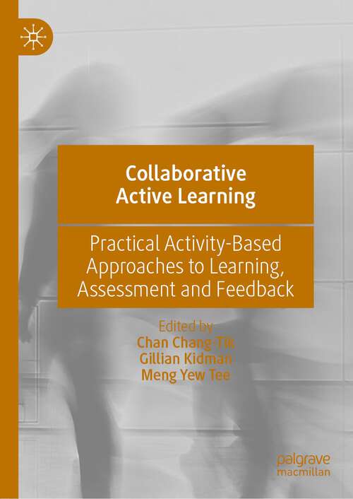 Collaborative Active Learning: Practical Activity-Based Approaches to Learning, Assessment and Feedback