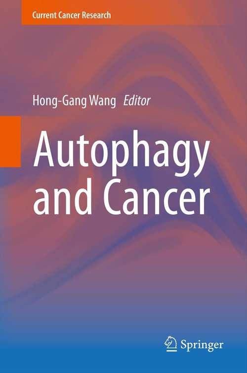 Autophagy and Cancer (Current Cancer Research #8)