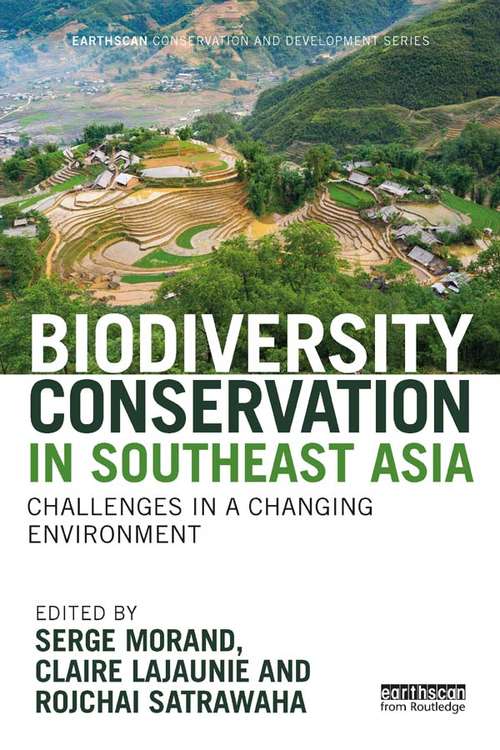 Biodiversity Conservation in Southeast Asia: Challenges in a Changing Environment (Earthscan Conservation and Development)