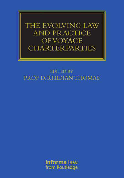 Book cover of The Evolving Law and Practice of Voyage Charterparties