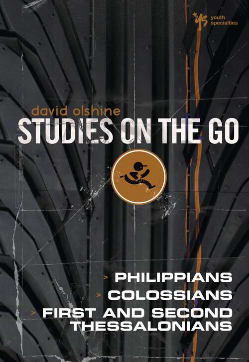 Book cover of The Philippians, Colossians, First and Second Thessalonians (Studies on the Go)