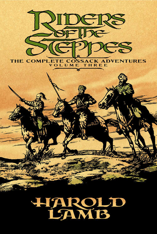Riders of the Steppes: The Complete Cossack Adventures, Volume Three