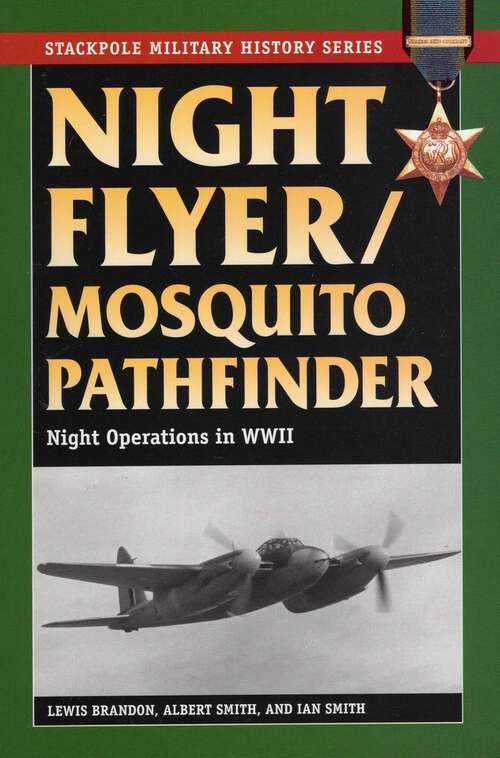 Book cover of Night Flyer/Mosquito Pathfinder (Stackpole Military History Series)