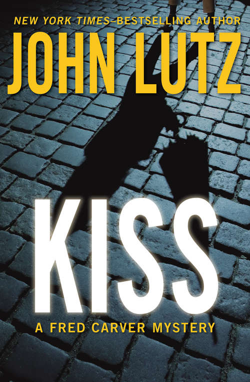 Kiss: Tropical Heat, Scorcher, And Kiss (The Fred Carver Mysteries #3)