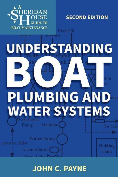 Book cover of Understanding Boat Plumbing and Water Systems (2nd Edition) (Sheridan House Guides)