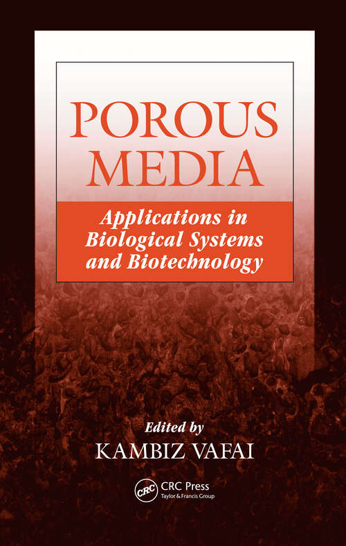 Book cover of Porous Media: Applications in Biological Systems and Biotechnology (1)