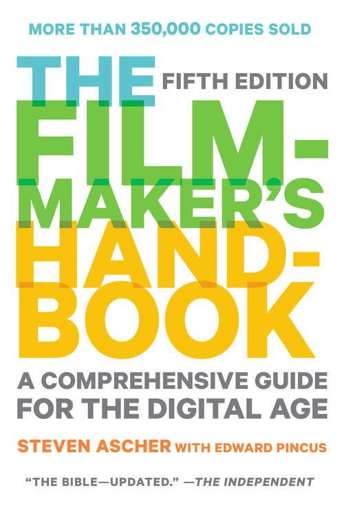 Book cover of The Filmmaker's Handbook: A Comprehensive Guide for the Digital Age (Fifth Edition)