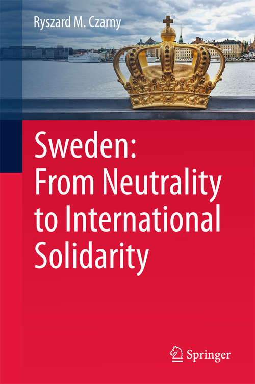 Book cover of Sweden: From Neutrality to International Solidarity