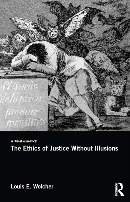 Book cover of The Ethics of Justice Without Illusions