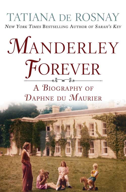 Book cover of Manderley Forever: A Biography of Daphne du Maurier