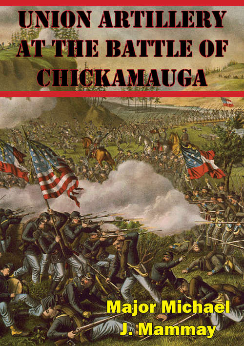 Union Artillery At The Battle Of Chickamauga