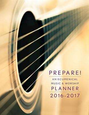 Book cover of Prepare! 2016-2017: An Ecumenical Music & Worship Planner