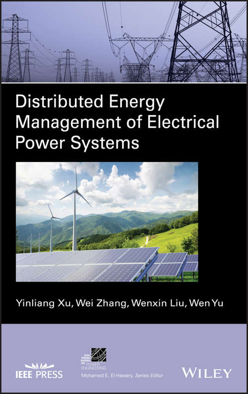 Distributed Energy Management of Electrical Power Systems (IEEE Press Series on Power and Energy Systems)