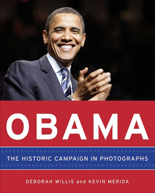 Book cover of Obama: The Historic Campaign in Photographs