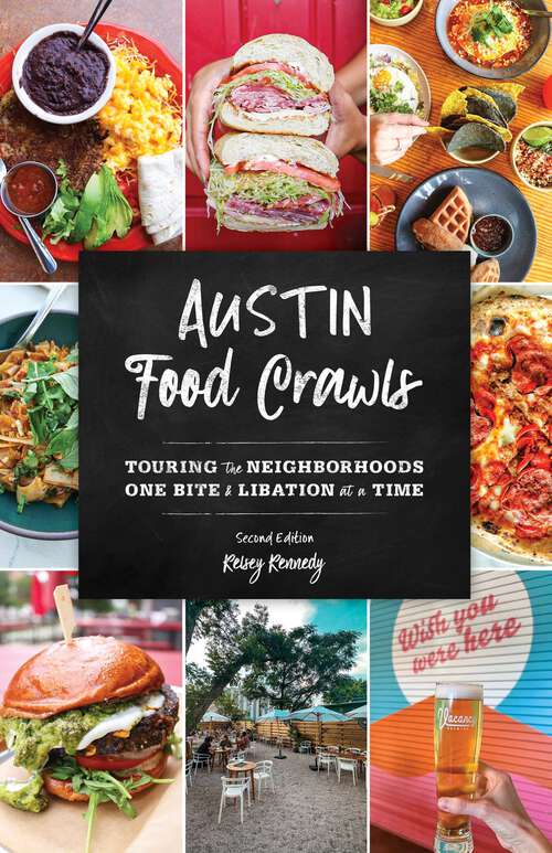 Book cover of Austin Food Crawls: Touring the Neighborhoods One Bite and Libation at a Time (2nd Edition)