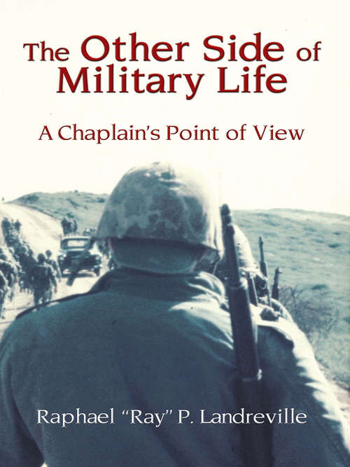 Book cover of The Other Side of the Military Life: A Chaplain's Point of View