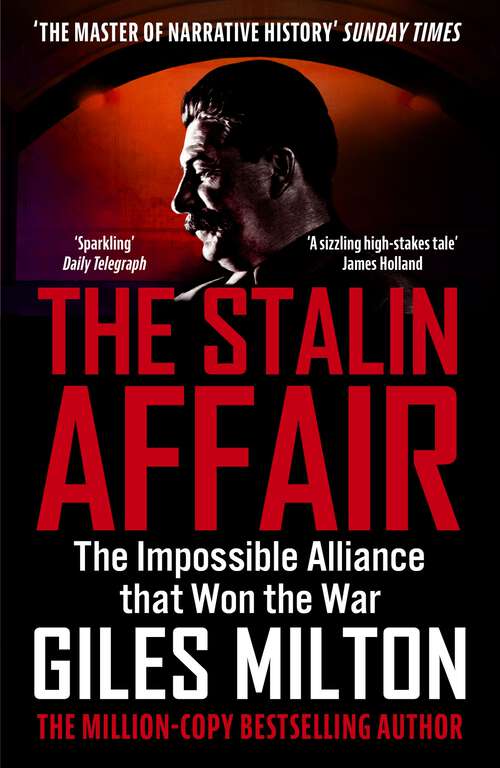 Book cover of The Stalin Affair: The Impossible Alliance that Won the War