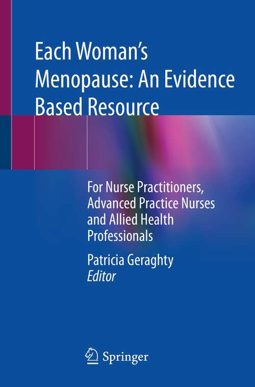 Book cover of Each Woman’s Menopause: For Nurse Practitioners, Advanced Practice Nurses and Allied Health Professionals (1st ed. 2022)
